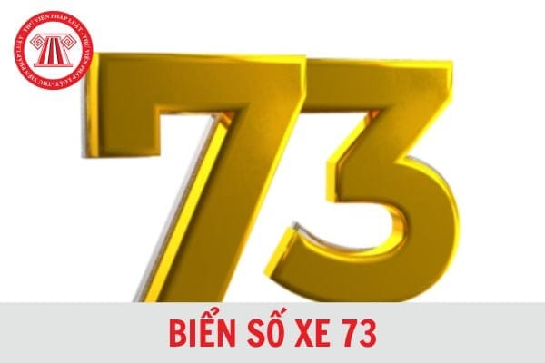 Biển số xe ô tô với ký hiệu 73, đại diện cho tỉnh Quảng Bình