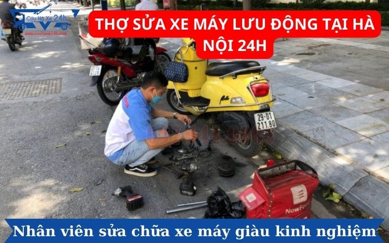 Dịch vụ sửa xe máy Hà Nội chuyên nghiệp hỗ trợ khách hàng ngay tại chỗ