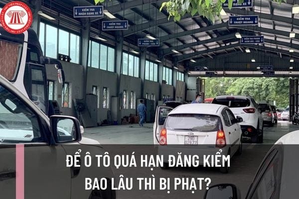 Quy định xử phạt xe quá hạn đăng kiểm tại Việt Nam
