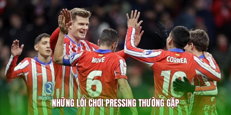 Những lối chơi Pressing thường gặp