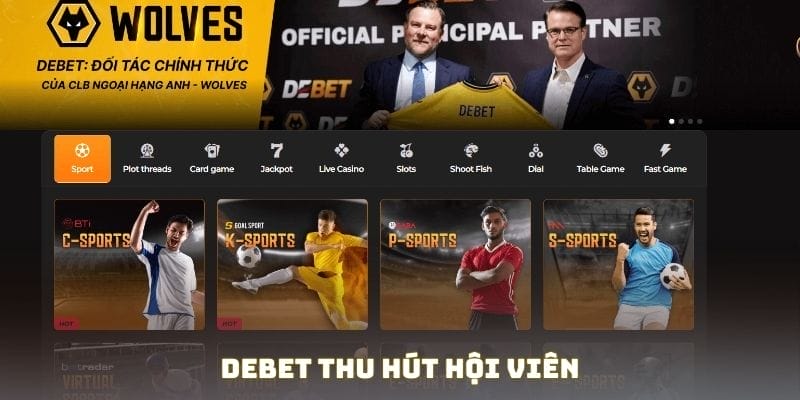 DEBET thu hút hội viên