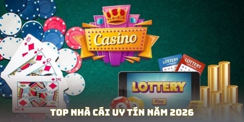 Top nhà cái uy tín năm 2026