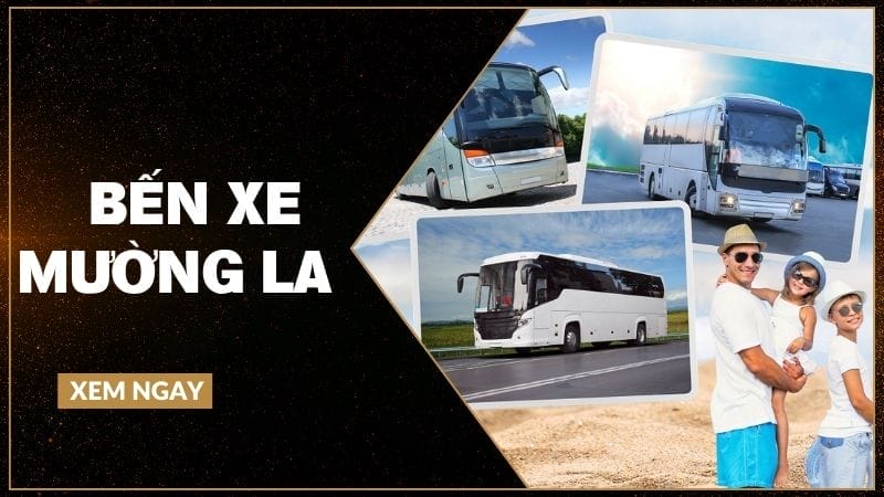 Bến Xe Mường La:Cập Nhật Mới Nhất Lịch Trình Và Các Nhà Xe Uy Tin